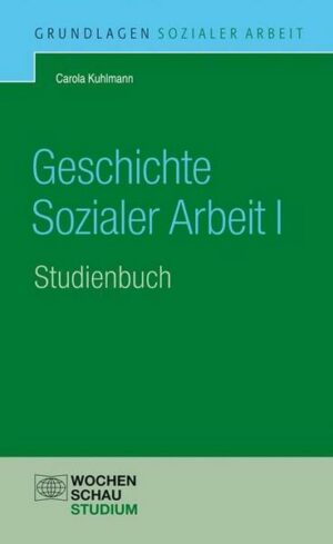 Geschichte Sozialer Arbeit