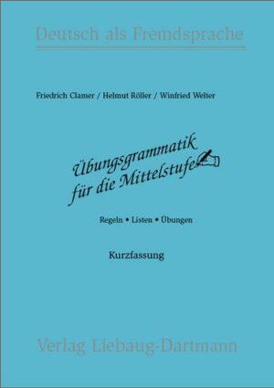 Übungsgrammatik für die Mittelstufe. Arbeitsbuch