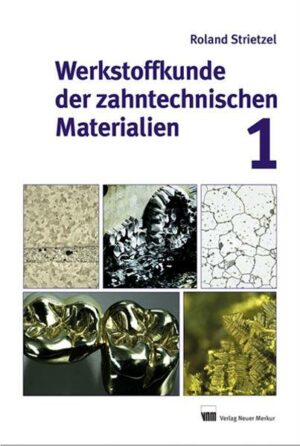 Werkstoffkunde der zahntechnischen Materialien