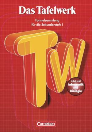 Das Tafelwerk - Formelsammlung für die Sekundarstufe I - Östliche Bundesländer und Berlin