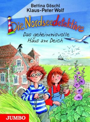 Das geheimnisvolle Haus am Deich / Die Nordseedetektive Bd.1