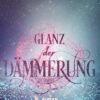 Glanz der Dämmerung