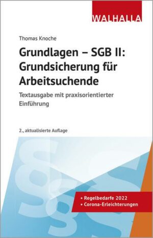 Grundlagen - SGB II: Grundsicherung für Arbeitsuchende