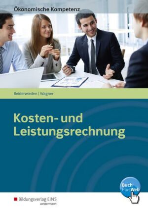 Ökonomische Kompetenz / Kosten- und Leistungsrechnung