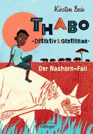 Der Nashorn-Fall / Thabo: Detektiv und Gentleman Bd. 1