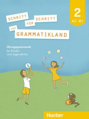 Schritt für Schritt ins Grammatikland 2