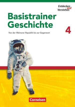Entdecken und verstehen - Geschichtsbuch - Basistrainer Geschichte - Heft 4