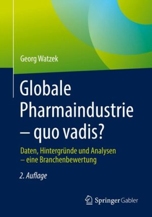 Globale Pharmaindustrie – quo vadis?