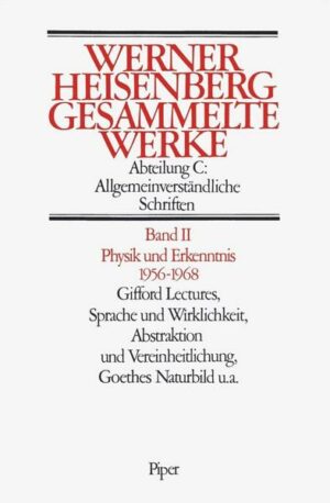 Physik und Erkenntnis 1956–1968. Gifford Lectures