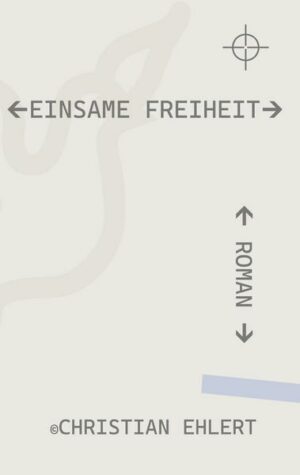 Einsame Freiheit