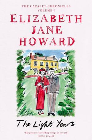 The Cazalet Chronicle 1. The Light Years