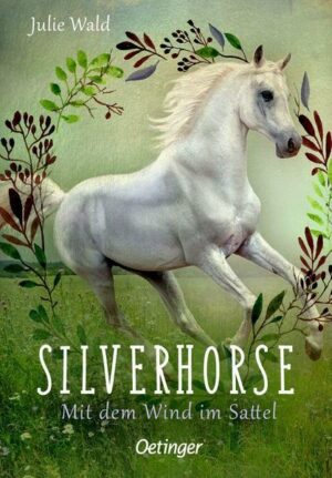 Silverhorse 2. Mit dem Wind im Sattel