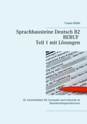 Sprachbausteine Deutsch B2 Beruf - Teil 1 mit Lösungen