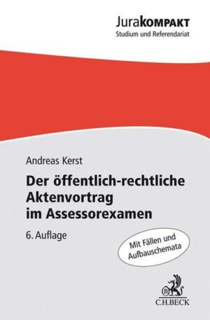 Der öffentlich-rechtliche Aktenvortrag im Assessorexamen