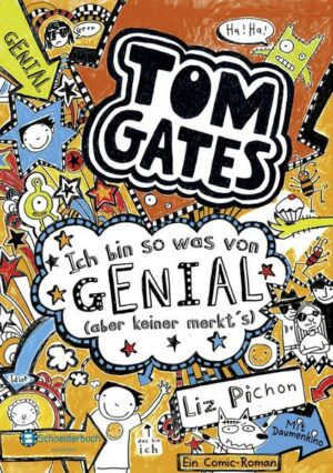 Ich bin so was von genial (aber keiner merkt's) / Tom Gates Bd.4