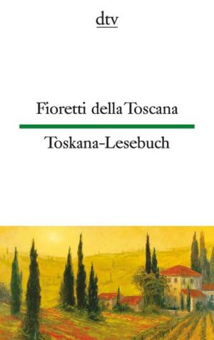 Fioretti della Toscana Toskana-Lesebuch