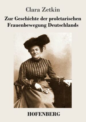 Zur Geschichte der proletarischen Frauenbewegung Deutschlands