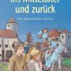 Ins Mittelalter und zurück