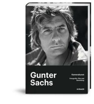 Gunter Sachs – Kamerakunst