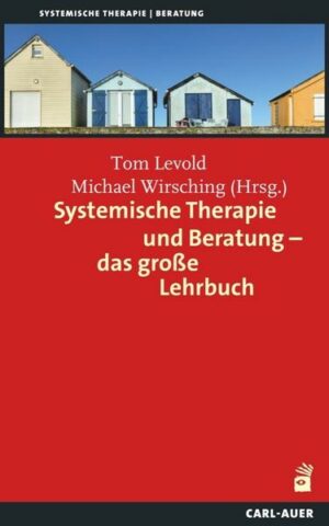 Systemische Therapie und Beratung – das große Lehrbuch