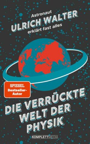 Die verrückte Welt der Physik (SPIEGEL-Bestseller)