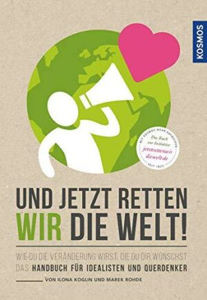 Und jetzt retten wir die Welt