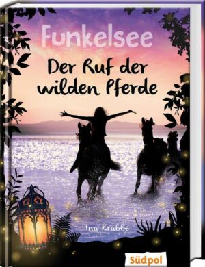 Funkelsee – Der Ruf der wilden Pferde (Band 4)