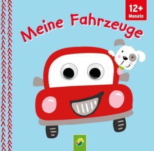 Meine Fahrzeuge - Ein Kulleraugen-Bilderbuch für Kinder ab 12 Monaten