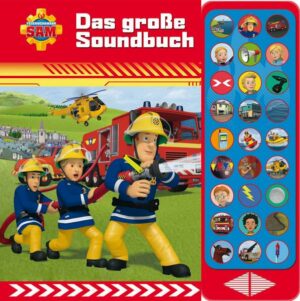 Feuerwehrmann Sam - Das große Soundbuch - 27-Button-Soundbuch mit 24 Seiten für Kinder ab 3 Jahren