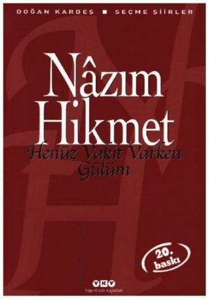 Henüz Vakit Varken Gülüm