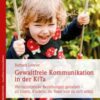 Gewaltfreie Kommunikation in der KiTa