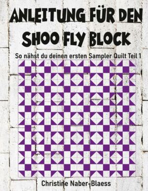 Anleitung für den Shoo Fly Block