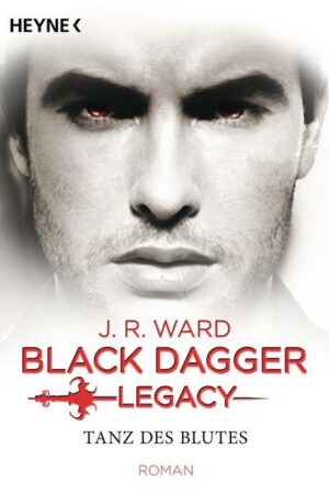 Tanz des Blutes / Black Dagger Legacy Bd.2