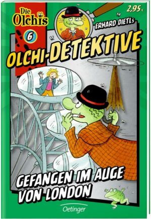 Gefangen im Auge von London / Olchi-Detektive Bd. 6