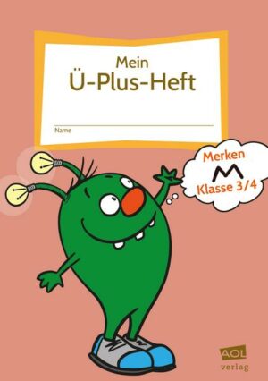 Mein Ü-Plus-Heft: Merken - Klasse 3-4