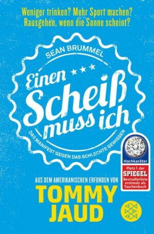 Sean Brummel: Einen Scheiß muss ich