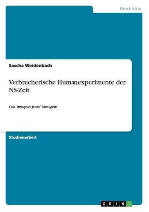 Verbrecherische Humanexperimente der NS-Zeit