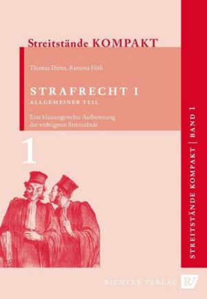 Streitstände Kompakt / Streitstände Kompakt - Band 1 - Strafrecht 1 Allgemeiner Teil