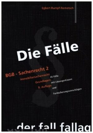 Die Fälle. BGB - Sachenrecht II. Immobiliarsachenrecht / Grundlagen