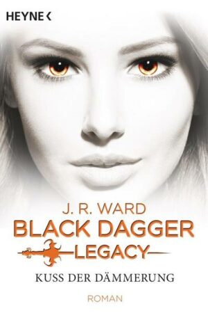 Kuss der Dämmerung / Black Dagger Legacy Bd.1