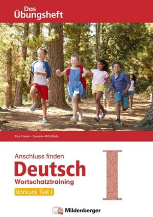 Anschluss finden / Deutsch – Das Übungsheft – Vorkurs Teil I