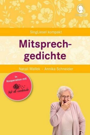 Mitsprechgedichte. Gedächtnistraining und Beschäftigungen für Senioren. Auch mit Demenz.