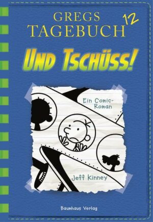 Und tschüss! / Gregs Tagebuch Bd.12