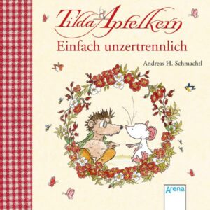 Tilda Apfelkern. Einfach unzertrennlich