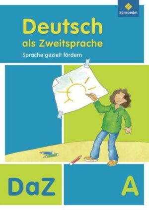 Deutsch als Zweitsprache - Sprache gezielt fördern / Deutsch als Zweitsprache - Sprache gezielt fördern