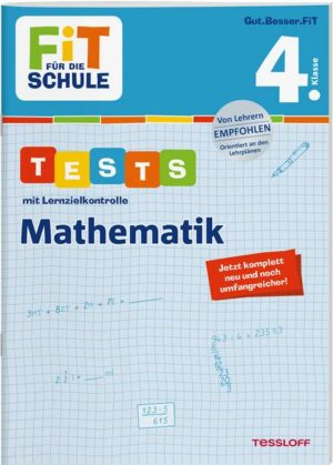 FiT FÜR DIE SCHULE. Tests mit Lernzielkontrolle. Mathematik 4. Klasse