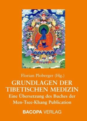 Grundlagen der Tibetischen Medizin