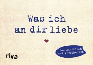 Was ich an dir liebe – Miniversion