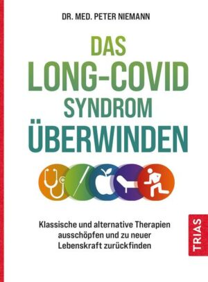 Das Long-Covid-Syndrom überwinden