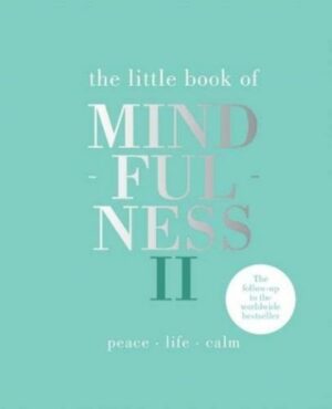 Little Book of Mindfulness II: Peace Life Calm